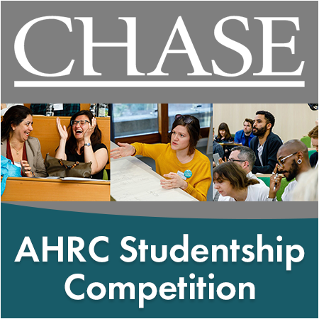 CHASE AHRC Studentship Competition