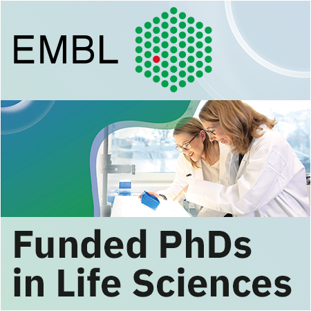 EMBL - Fully Funded PhD Positions in Life Sciences