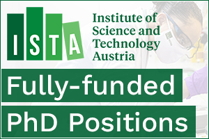 Institute of Science and Technology Austria - Fully Funded PhD Positions