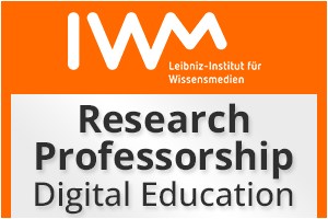 Leibniz-Institut fur Wissensmedien (IWM) - IWM Research Professorship in Digital Education