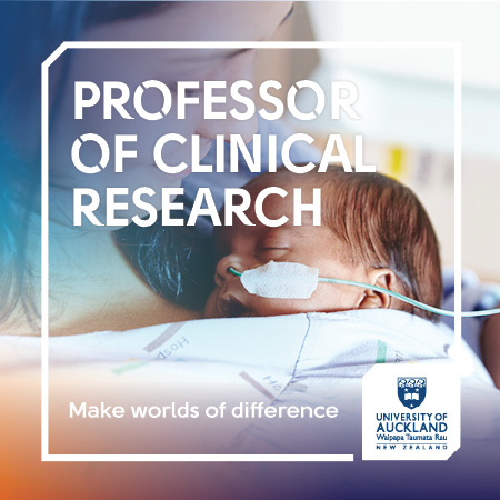 University of Auckland- Professor of Clinical Research