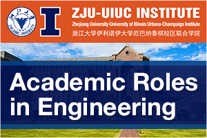 Zhejiang University-University of Illinois Urbana-Champaign Institute (ZJU-UIUC) - Academic Roles